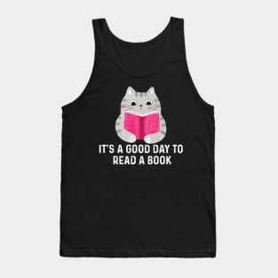 It's a Good day to read a book Tank Top